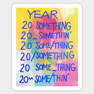 Year 20-Something Sticker